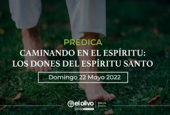 Caminando en el Espíritu: Los Dones del Espíritu Santo