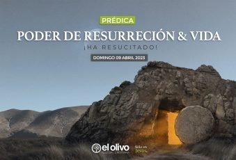 Poder de Resurrección y Vida: ¡Ha resucitado!