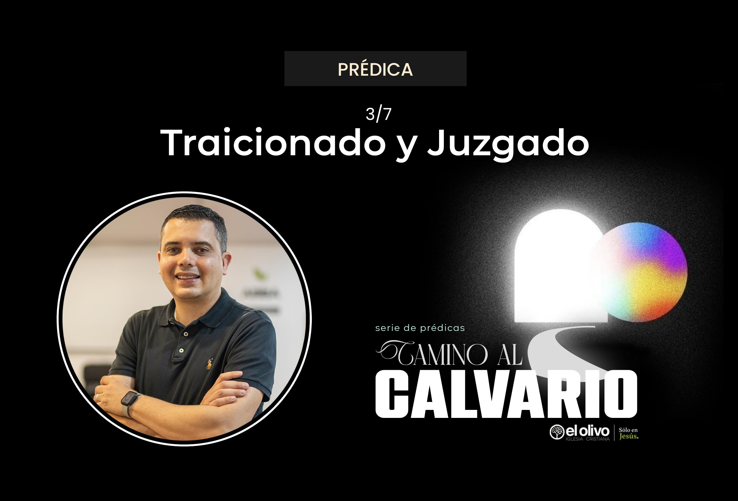 Camino al Calvario - Traicionado y Juzgado