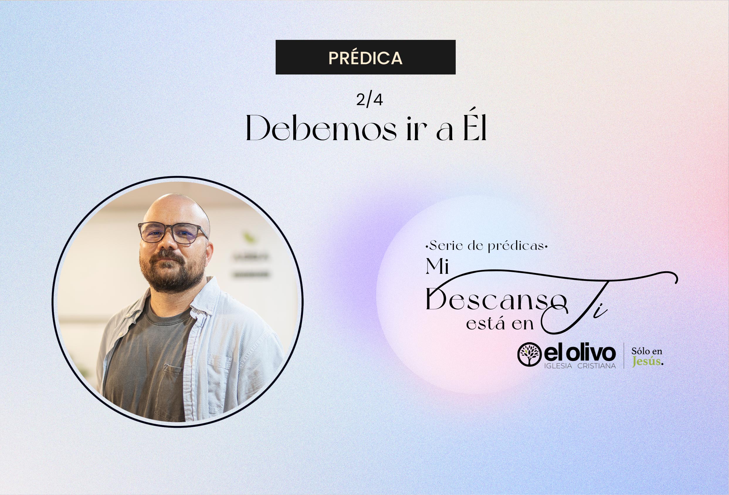Mi descanso está en ti - Debemos ir a Él