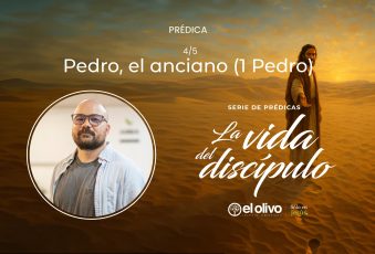 La Vida del Discípulo – Pedro el Anciano. (1 Pedro)