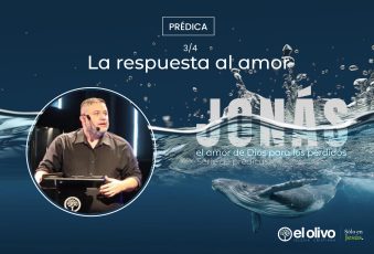 Jonás, el amor de Dios para los perdidos – La respuesta al amor