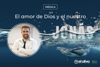 Jonás, el amor de Dios para los perdidos – El amor de Dios y el nuestro.