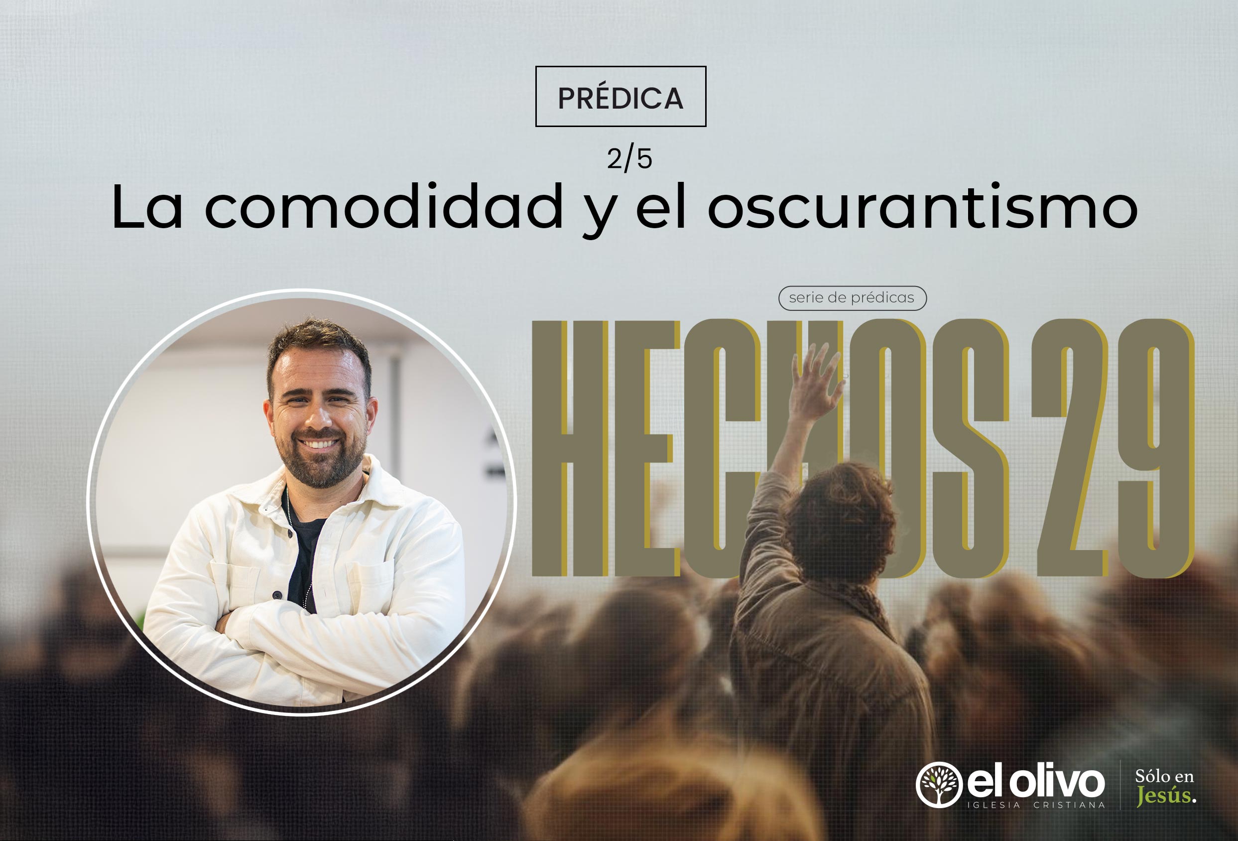 Hechos 29 - La comodidad y el oscurantismo.