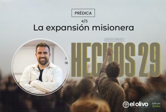 Hechos 29 – La Expansión Misionera