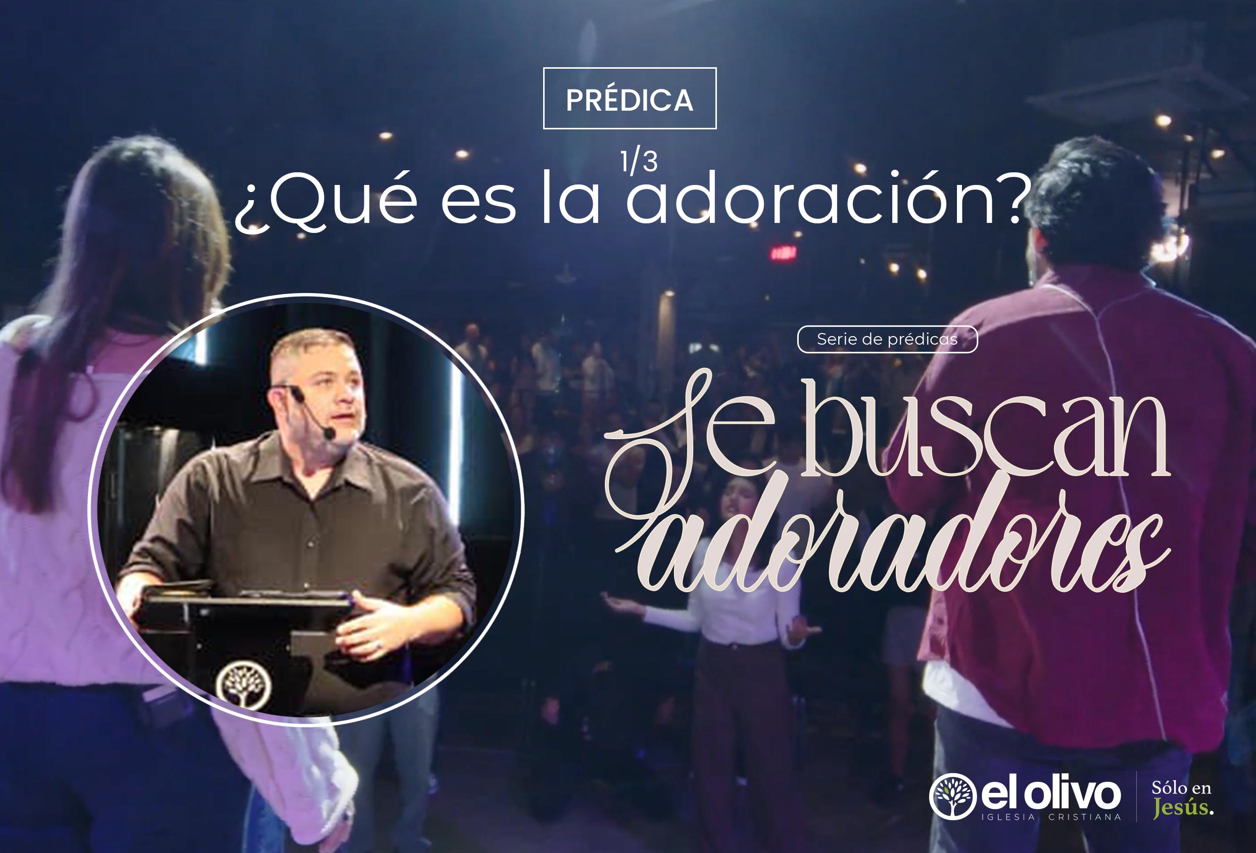 Se Buscan Adoradores - ¿Qué es la adoración?