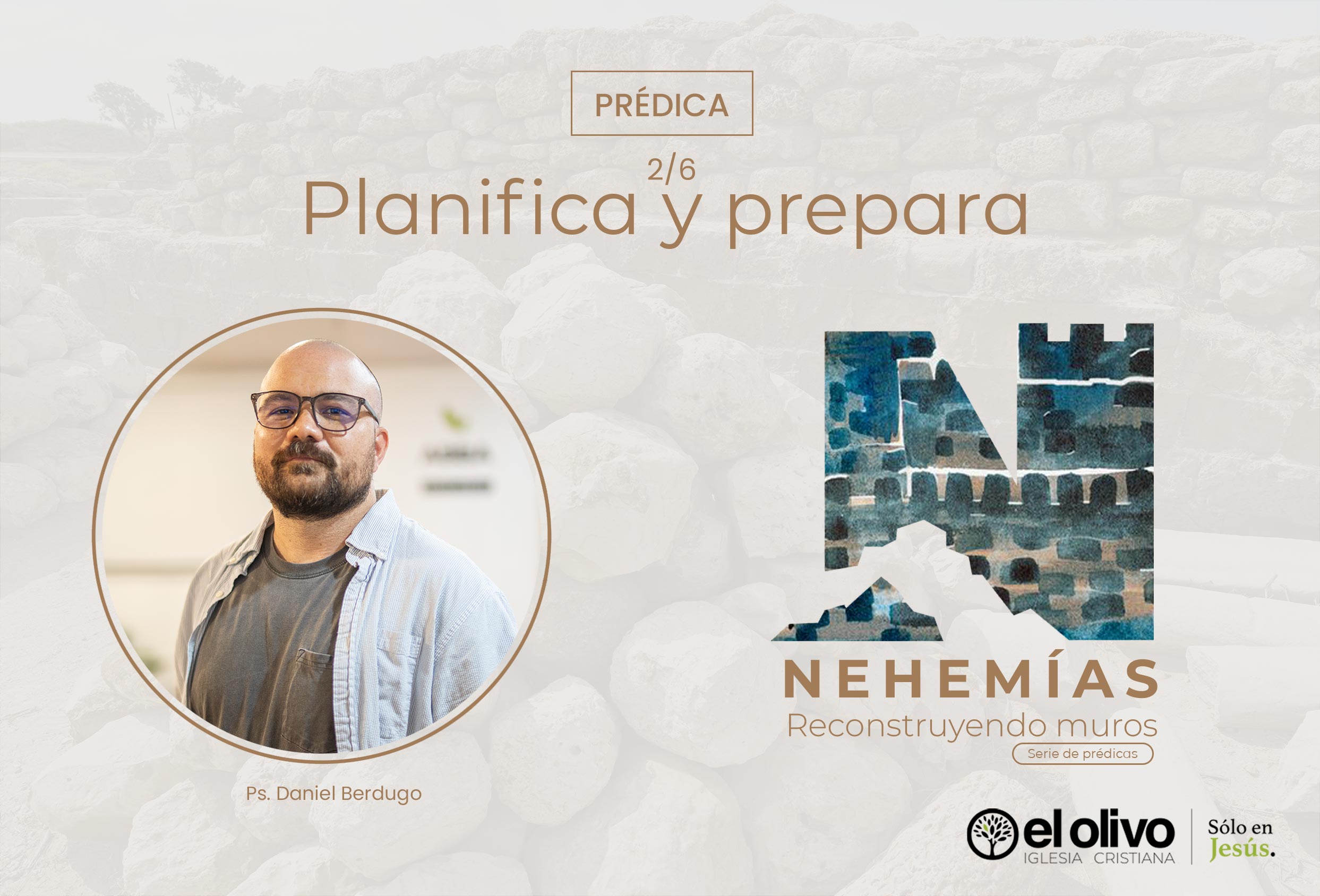 Nehemías - Reconstruyendo Muros: Planifica y Prepara